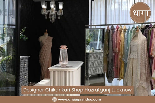 Discover the Prettiest Chikankari Lehenga at Dhaaga: The Best Chikankari Shop In Lucknow